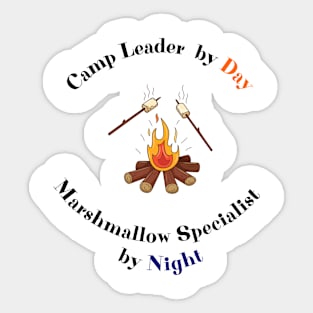 Camp Leader By Day Marshmallow Specialist By Night Sticker